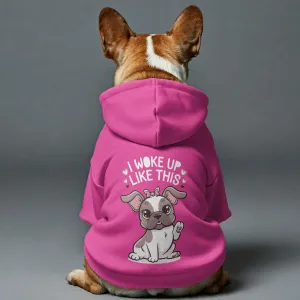 I woke up like this - Personalized French Bulldog Hoodies with Funny Quotes – Stylish, Cozy, and Premium 100% Cotton