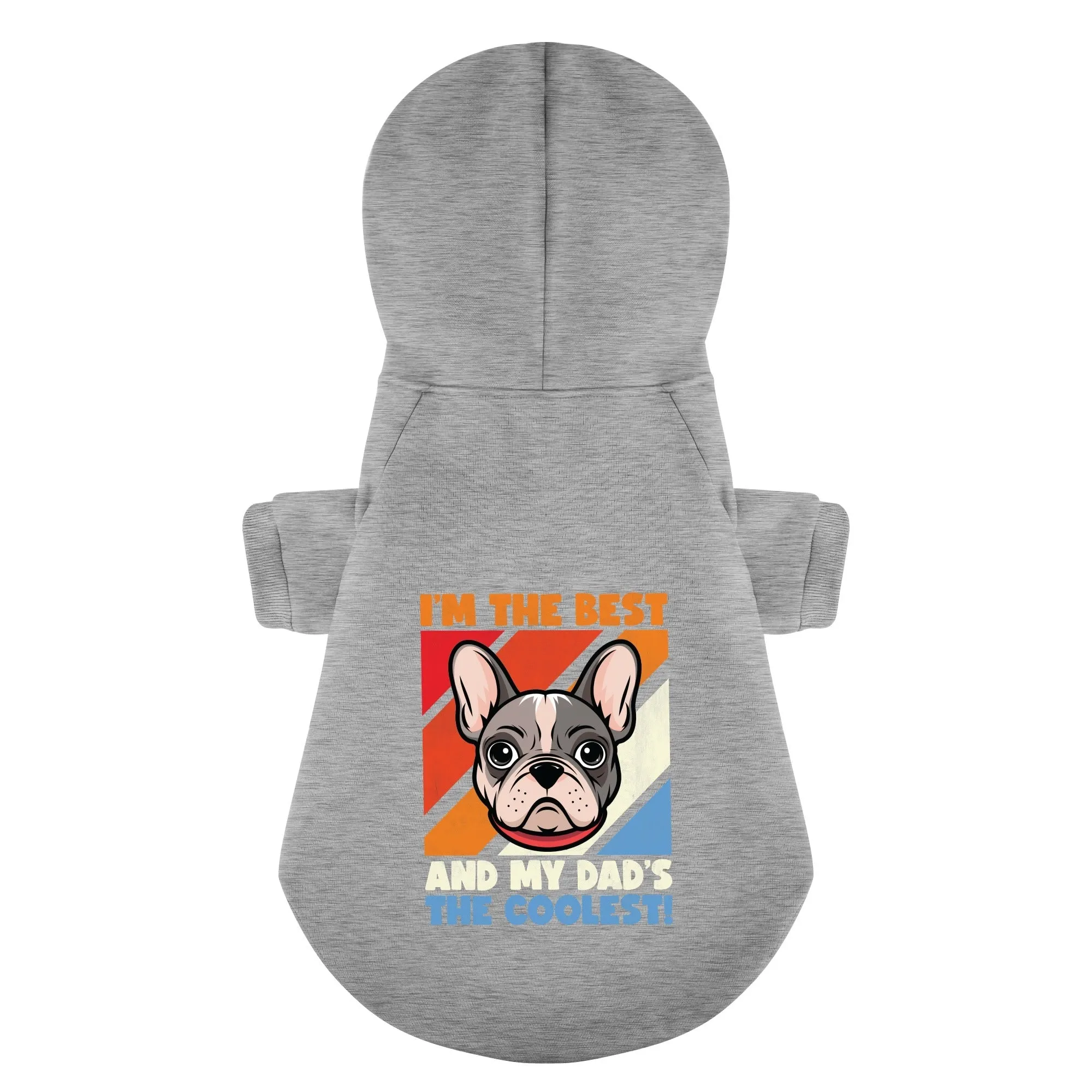 I’M THE BEST, AND MY DAD’S THE COOLEST!  -  Personalized French Bulldog Hoodies with Funny Quotes – Stylish, Cozy, and Premium 100% Cotton